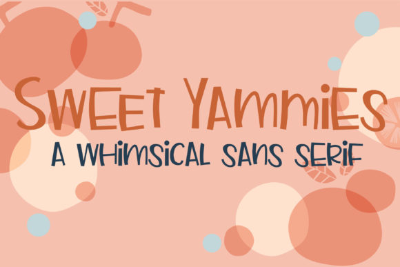 Sweet Yammies: A Whimsical Sans Serif